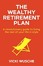 The wealthy retirement plan